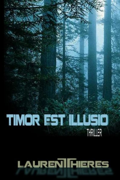 Cover for Laurent Thieres · Timor Est Illusio (Paperback Book) (2015)