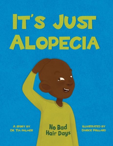 Cover for Tia S Palmer · It's Just Alopecia (Paperback Book) (2022)