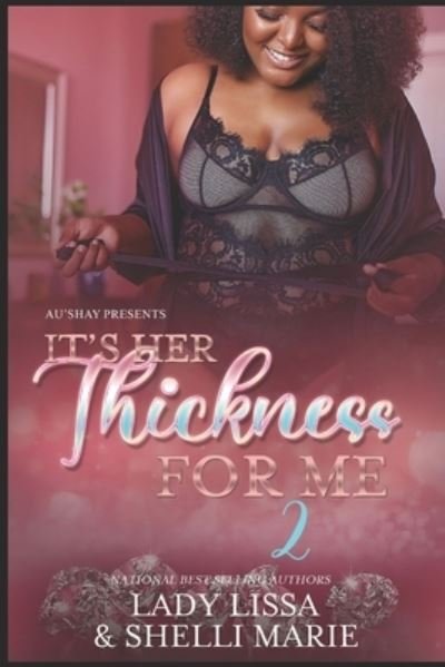 Cover for Shelli Marie · It's Her Thickness for Me 2 (Paperback Book) (2021)