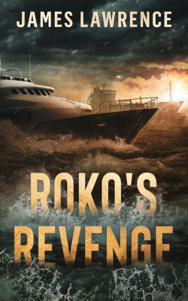 Roko's Revenge: A Pat Walsh Thriller - Pat Walsh Thriller - James Lawrence - Books - Independently Published - 9798523294006 - July 15, 2021