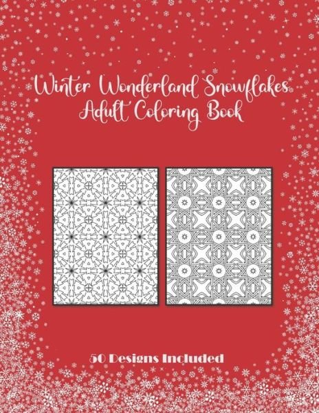 Chikku Publishing · Winter Wonderland Snowflakes Adult Coloring Book 50 Designs Included (Paperback Book) (2020)