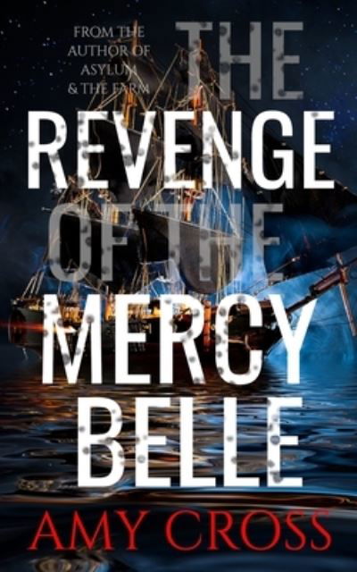 Cover for Amy Cross · The Revenge of the Mercy Belle (Paperback Book) (2020)