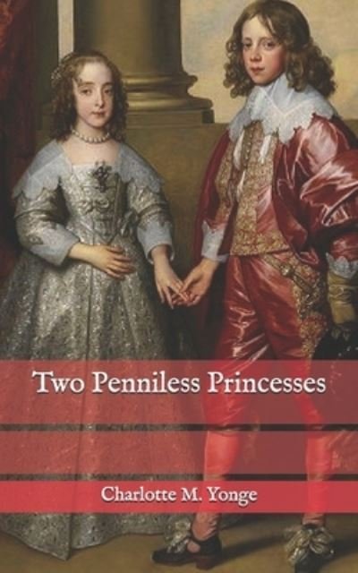 Cover for Charlotte M Yonge · Two Penniless Princesses (Paperback Book) (2020)