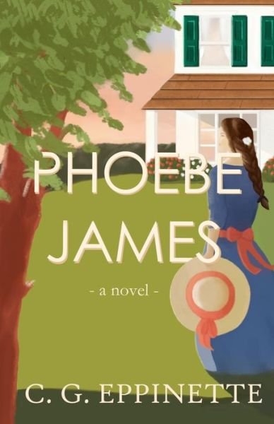 Cover for C G Eppinette · Phoebe James - Phoebe James (Taschenbuch) (2021)