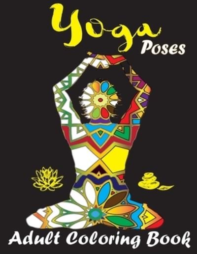 Yoga Poses, Adult Coloring book - Mh Coloring Book Collection - Bøger - Independently Published - 9798589775006 - 2. januar 2021