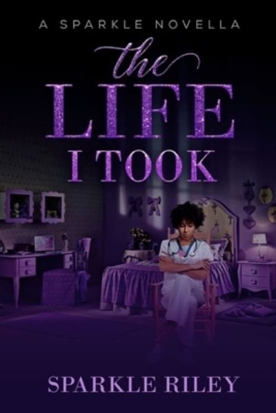 Cover for Sparkle Riley · The Life I Took (Paperback Bog) (2021)