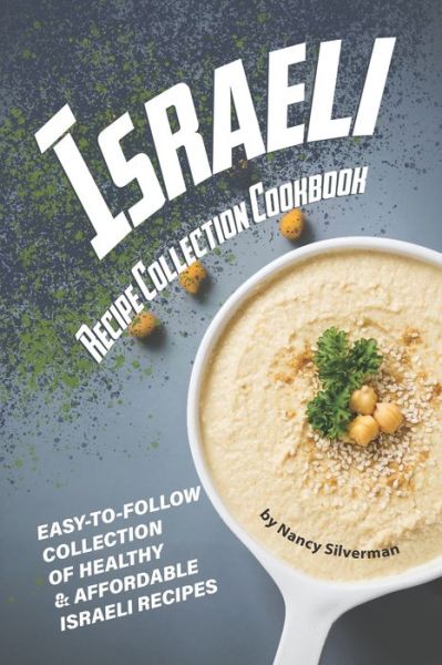 Cover for Nancy Silverman · Israeli Recipe Collection Cookbook (Pocketbok) (2020)