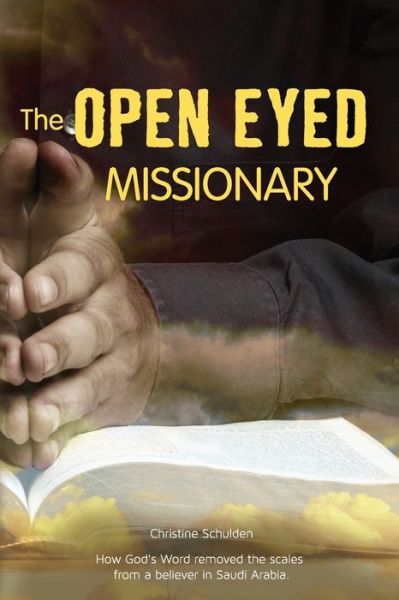 Cover for Christine Schulden · The Opened Eyed Missionary (Paperback Book) (2020)