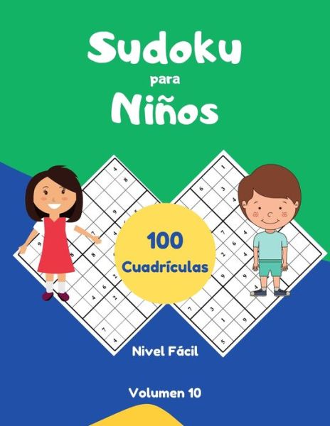 Cover for Srwa 3001 · Sudoku para Ninos 100 Cuadriculas Nivel Facil Volumen 10 (Paperback Book) (2020)