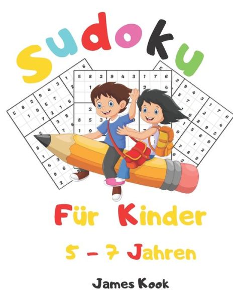 Cover for James Kook · Sudoku fur Kinder 5 - 7 Jahren (Paperback Book) (2020)