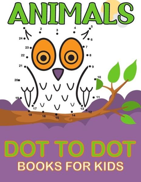Cover for The Universal Book House · Animals Dot To Dot Books For Kids (Taschenbuch) (2020)