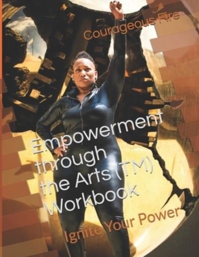 Cover for Courageous Fire · Empowerment through the Arts (Paperback Book) (2020)