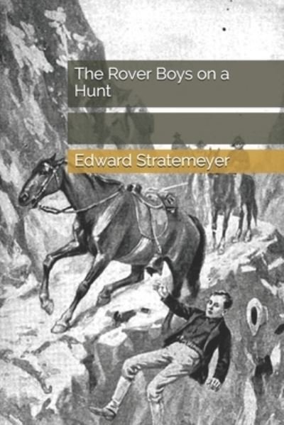 Cover for Edward Stratemeyer · The Rover Boys on a Hunt (Paperback Book) (2021)