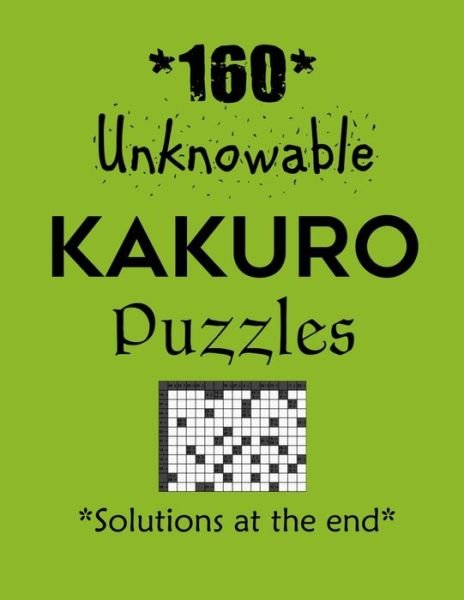 Cover for Depace' · 160 Unknowable Kakuro Puzzles - Solutions at the end (Taschenbuch) (2021)