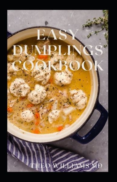 Cover for Theo Williams · Easy Dumplings Cookbook (Paperback Book) (2021)