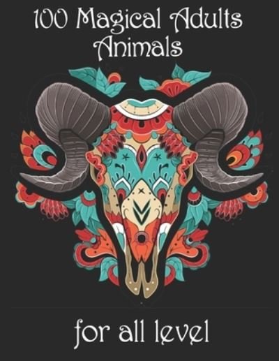 Cover for Yo Noto · 100 magical adults Animals for all level (Paperback Bog) (2021)