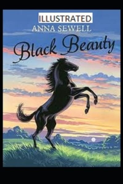 Black Beauty - Anna Sewell - Bøger - Independently Published - 9798743636006 - 24. april 2021