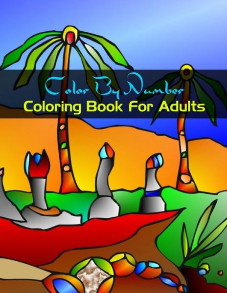 Cover for Linda McGowan · Color By Number Coloring Book For Adults (Paperback Book) (2021)