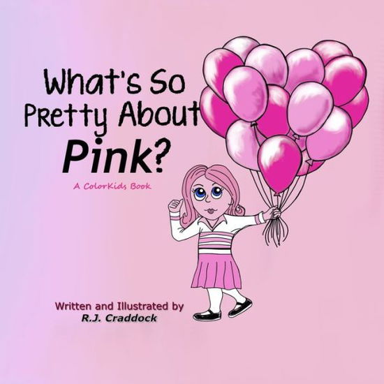 Cover for R J Craddock · What's So Pretty About Pink?: A ColorKids Book - The Colorkids (Paperback Book) (2022)