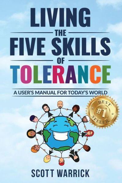 Cover for Scott Warrick · Living The Five Skills of Tolerance: A User's Manual for Today's World (Taschenbuch) (2021)