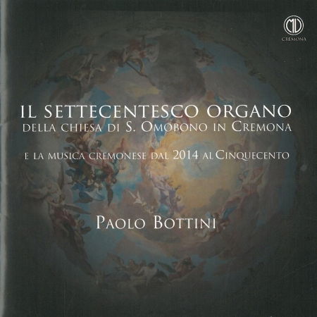 Cover for Paolo Bottini  · Il Settecentesco Organo Della Chiesa Di S.Omobono (CD)