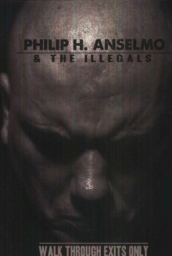 Walk Through Exits Only - Phil H. Anselmo & the Illegals - Music - METAL - 0020286214007 - July 16, 2013