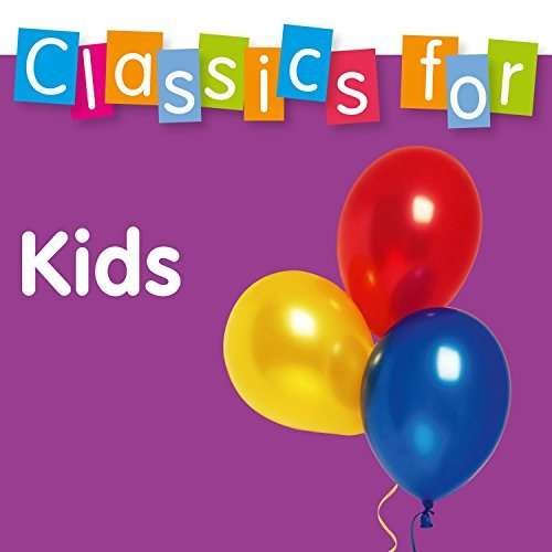 Cover for Classics for Kids / Various (CD) (2015)