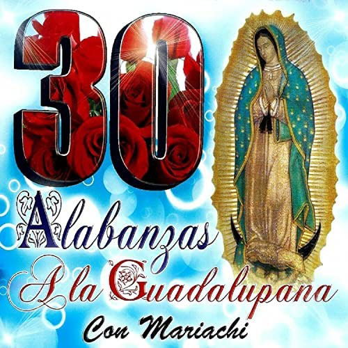 Cover for 30 Alabanzas a La Guadalupana / Var (CD) (2016)