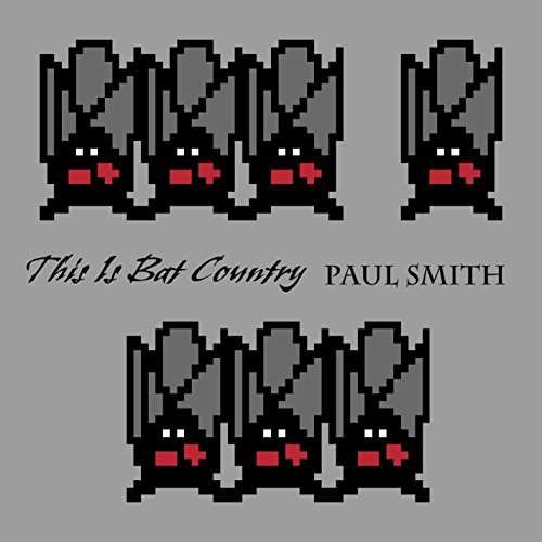 Cover for Paul Smith · This is Bat Country (CD) (2016)