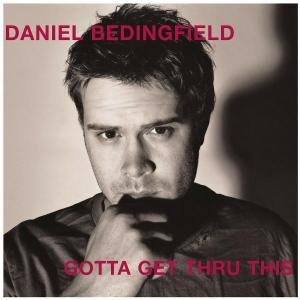 Cover for Daniel Bedingfield · Gotta Get Thru This (CD) (2016)