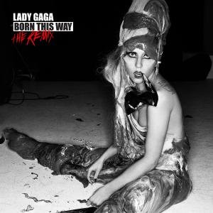 Cover for Lady Gaga · Born This Way - The Remix (CD) (2011)