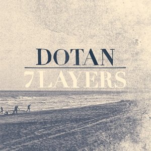 7 Layers - Dotan - Musique - DOMESTIC - 0602537738007 - 11 mai 2021