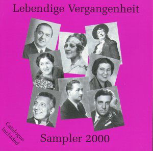 * Lebendige Vergangenheit - Sampler 2000 (Aufnahmen 1925-1940) - Leider / tauber / pasero/de Luca / melchior - Musiikki - Preiser - 0717281890007 - tiistai 2. toukokuuta 2000