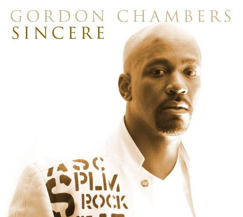 Cover for Chambers  Gordon · Sincere (CD) (2012)