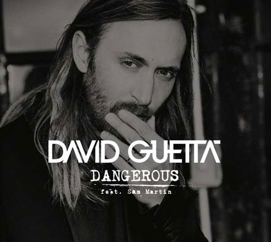 Dangerous - David Guetta - Musiikki - WMB - 0825646192007 - perjantai 7. marraskuuta 2014