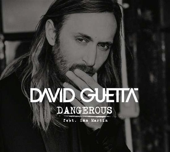 Dangerous - David Guetta - Musik - WMB - 0825646192007 - 7. november 2014