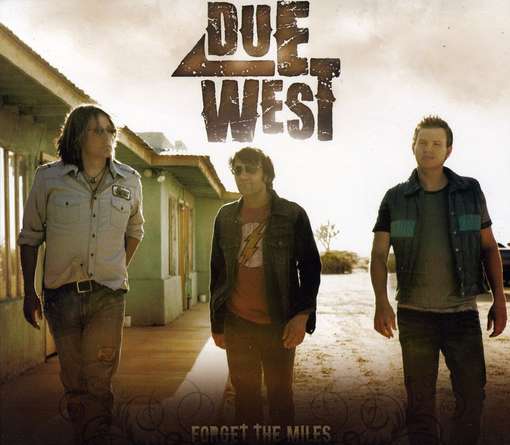 Cover for Due West · Forget The Miles (CD) (2011)