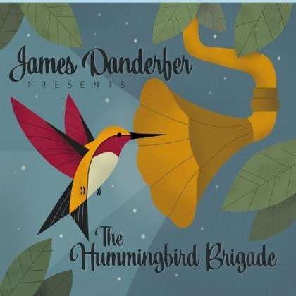 Cover for James Danderfer · Hummingbird Brigade (CD) (2012)