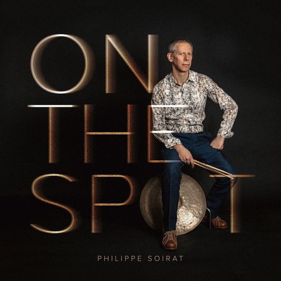 Cover for Philippe Soirat · On The Spot (CD) (2024)