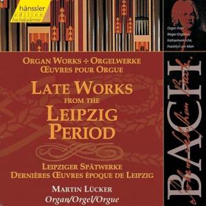 Martin Lücker · BACH: Leipziger Spätwerke (CD) (1998)