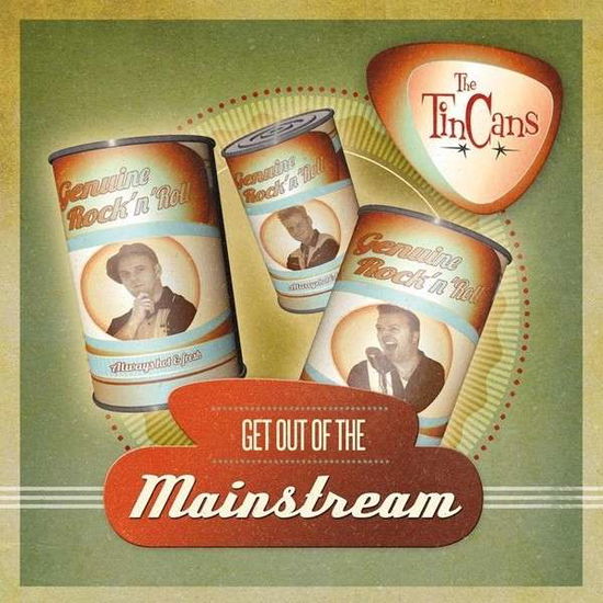 Cover for The Tin Cans · Get out of the Mainstream (Lim.ed. 10) (10&quot;) [Limited edition] (2014)