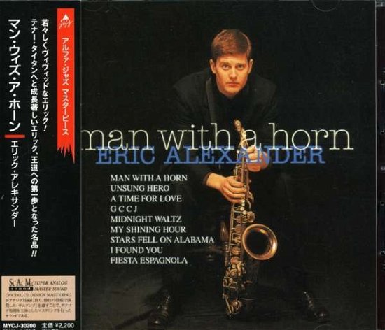 Cover for Eric Alexander · Man with a Horn (CD) (2003)