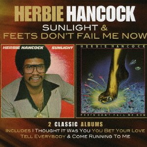 Cover for Herbie Hancock · Sunlight + Feets Don't Fail Me Now (CD) [Japan Import edition] (2016)