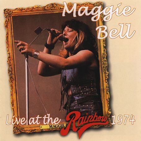 Live At The Rainbow '74 - Maggie Bell - Musiikki - STORE FOR MUSIC - 5055011701007 - perjantai 26. huhtikuuta 2019