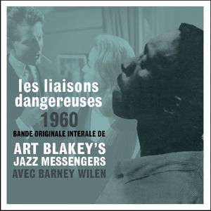 Les Liasons Dangereuses - Art Blakey - Muziek - NOT NOW - 5060348582007 - 11 januari 2016