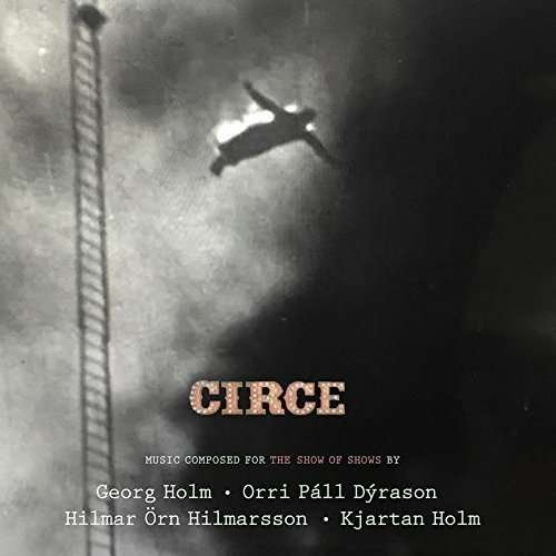 Circe - Georg Holm / Orri Pall Dyrason - Musik - KRUNK - 5060448530007 - 23 november 2018