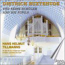 Cover for Buxtehude / Bach / Tillmanns · Buxtehude &amp; His Pupils (CD) (2006)