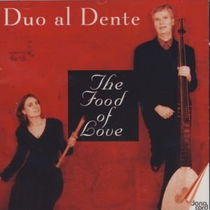 Food Of Love - Duo Al Dente - Musiikki - DANACORD - 5709499547007 - maanantai 4. joulukuuta 2000