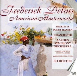 Cover for Delius / Holten · American Masterworks (CD) (2013)