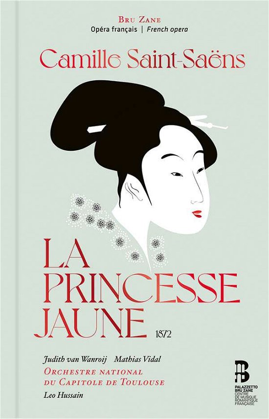 Cover for Judith Van Wanroij / Mathias Vidal / Orchestre National Du Capitole De Toulouse / Leo Hussain · Camille Saint-Saens: La Princesse Jaune (CD) (2021)